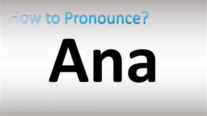 How to pronounce ana